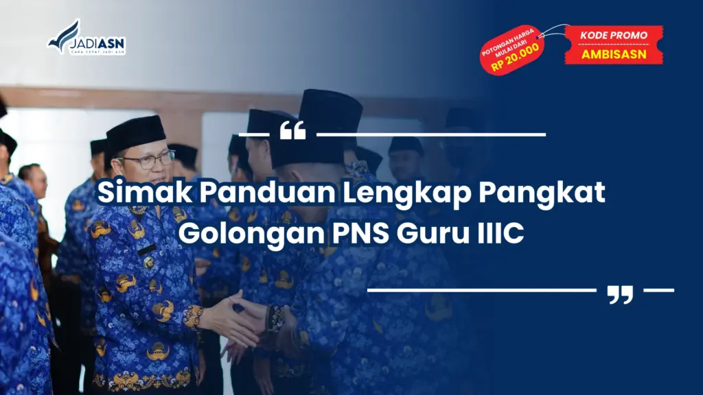 Simak Panduan Lengkap Pangkat Golongan PNS Guru IIIC