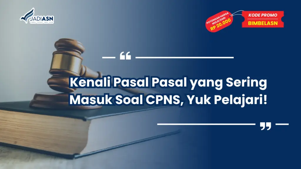 Pasal Pasal yang Sering Masuk Soal CPNS
