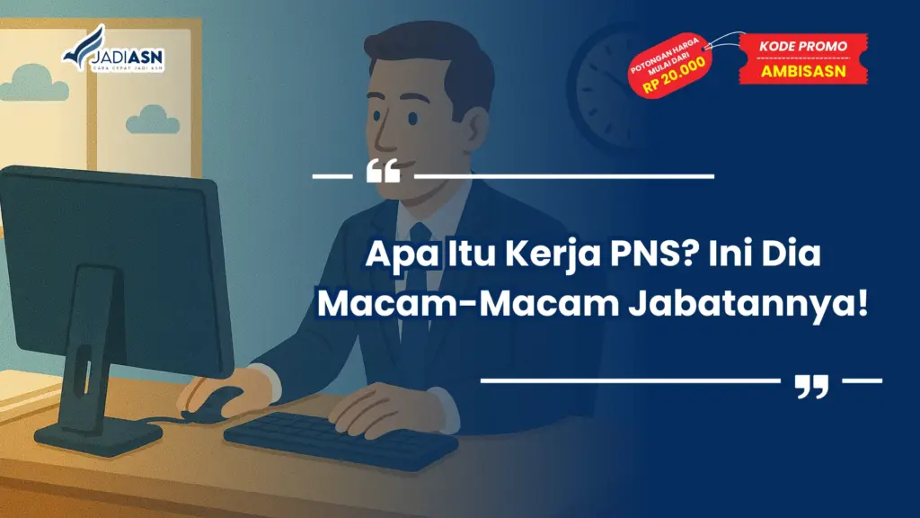 Apa Itu Kerja PNS