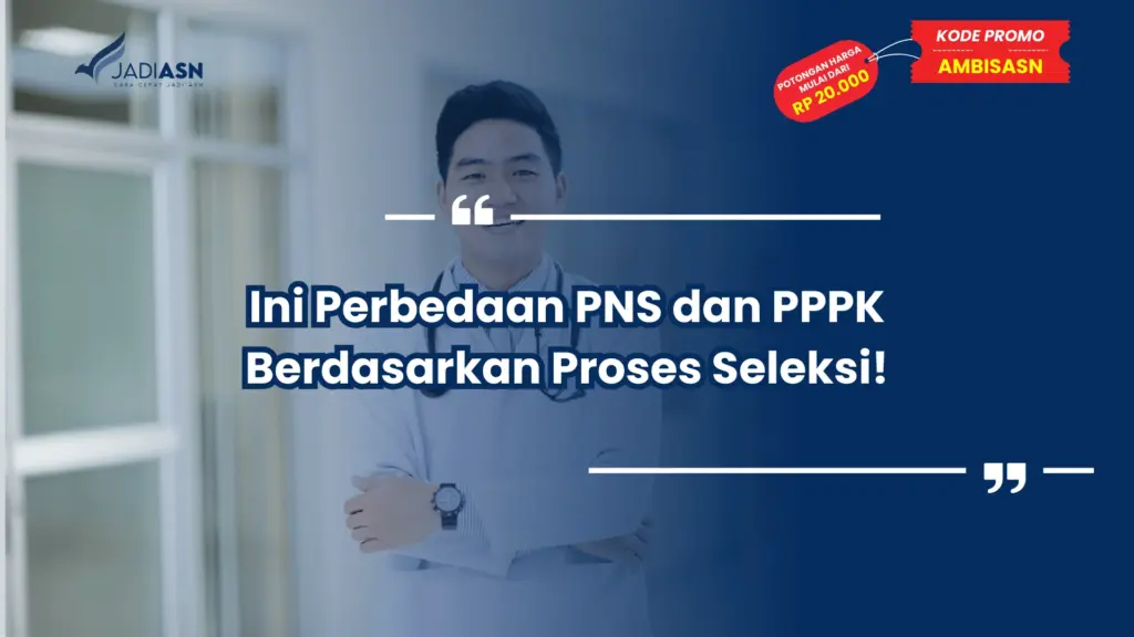 Ini Perbedaan PNS dan PPPK Berdasarkan Proses Seleksi!