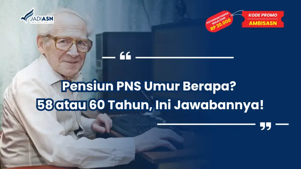 Pensiun PNS Umur Berapa