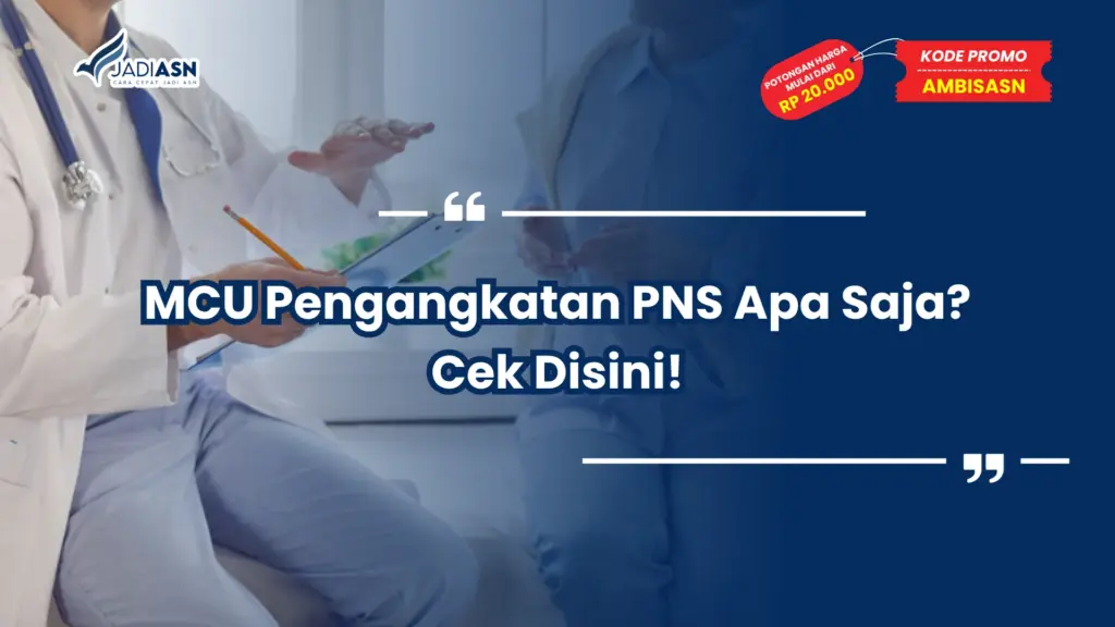 MCU Pengangkatan PNS Apa Saja