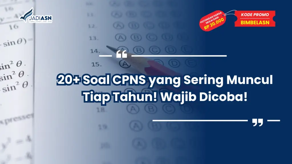 Soal CPNS yang Sering Muncul Tiap Tahun