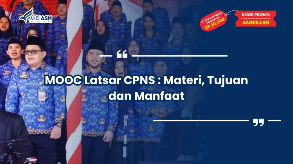MOOC Latsar CPNS : Materi, Tujuan dan Manfaat