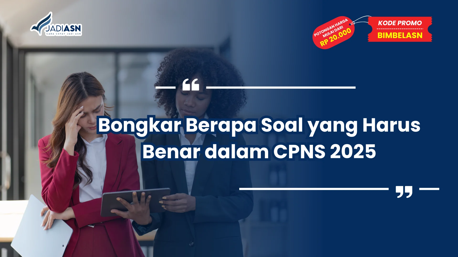 Berapa Soal yang Harus Benar dalam CPNS 2025