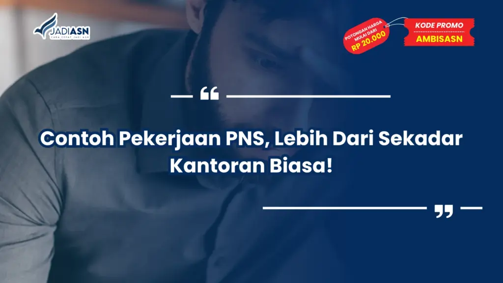 Contoh Pekerjaan PNS, Lebih Dari Sekadar Kantoran Biasa!