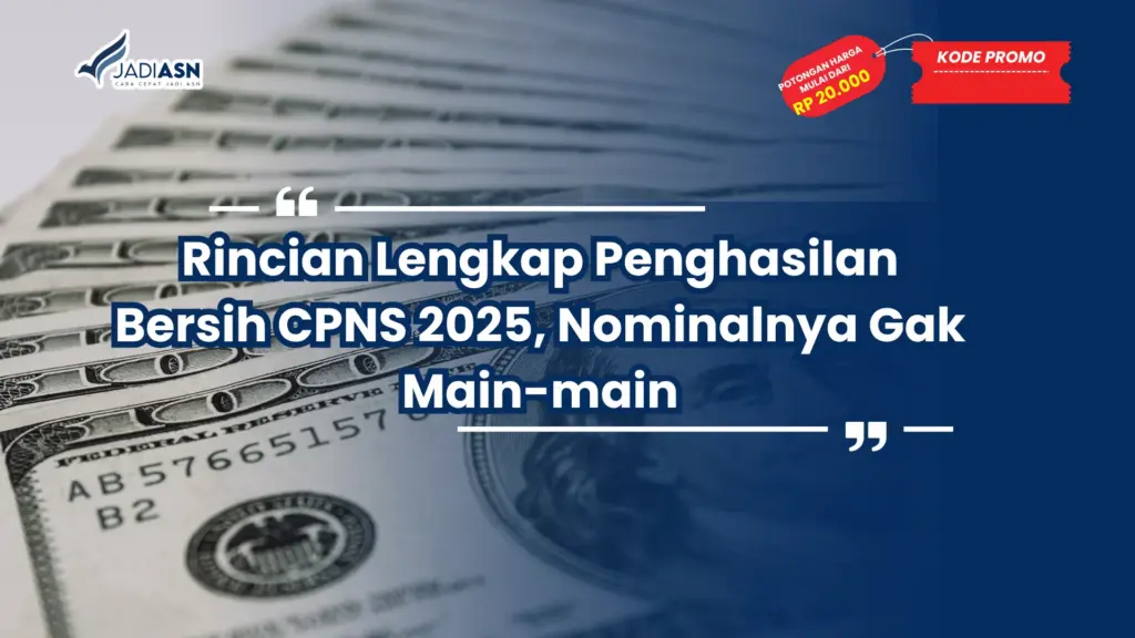 Penghasilan Bersih CPNS 2025