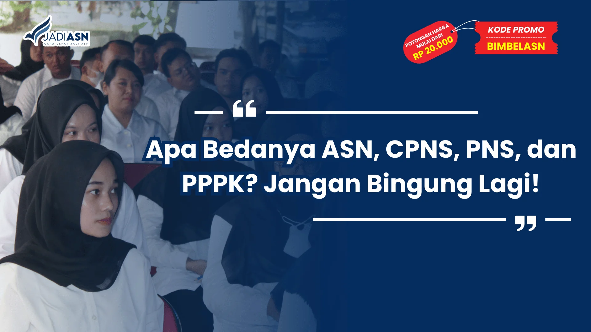 ASN, CPNS, PNS, dan PPPK?