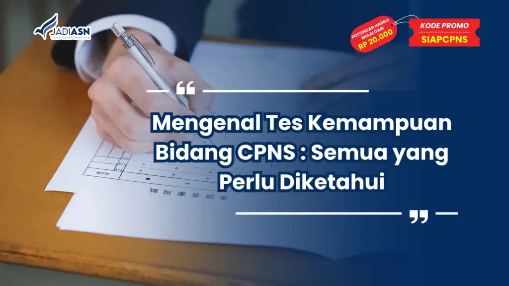 Mengenal Tes Kemampuan Bidang CPNS