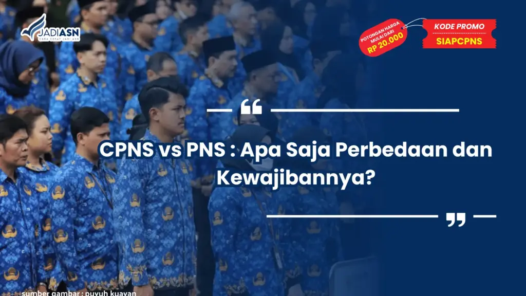 Bedanya CPNS dan PNS