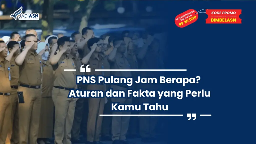 PNS Pulang Jam Berapa