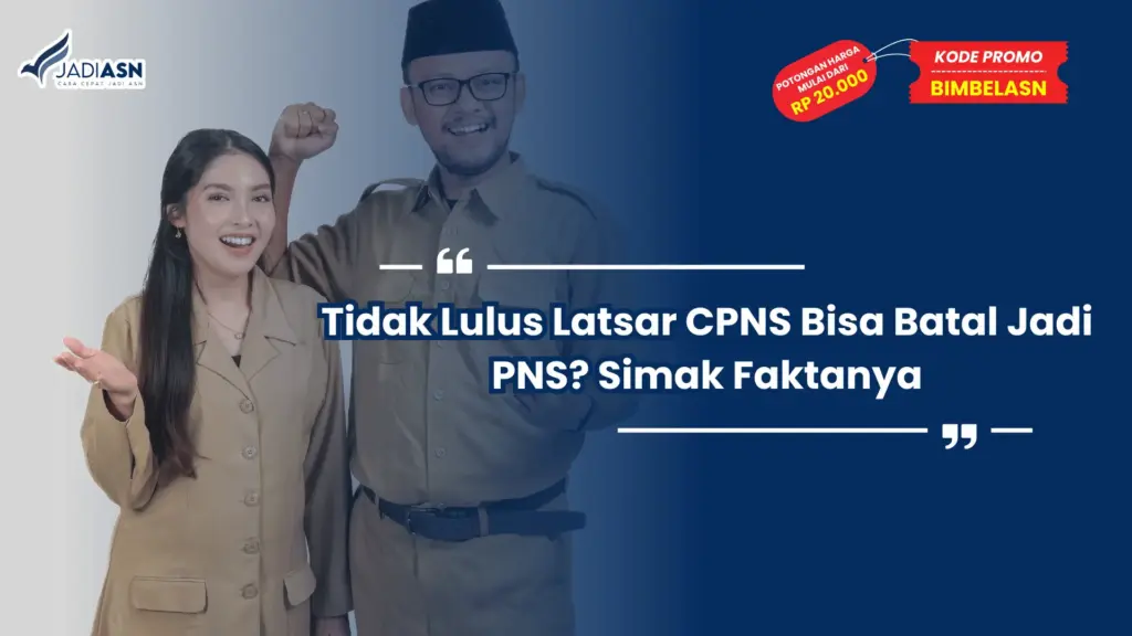 Tidak Lulus Latsar CPNS