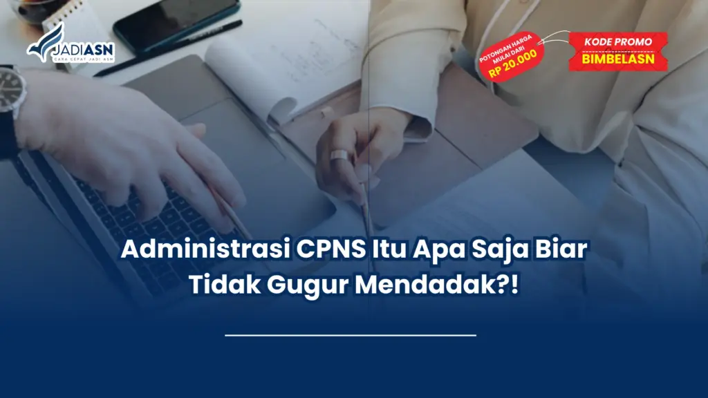administrasi cpns itu apa saja
