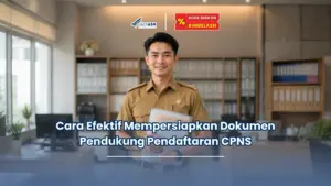 Jadiasn.id - Cara Efektif Mempersiapkan Dokumen Pendukung Pendaftaran CPNS