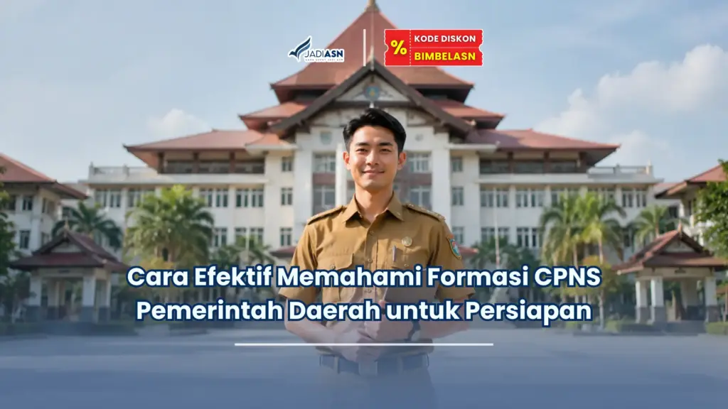 Jadiasn.id - Cara Efektif Memahami Formasi CPNS Pemerintah Daerah untuk Persiapan