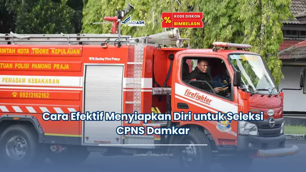 Jadiasn.id - Cara Efektif Menyiapkan Diri untuk Seleksi CPNS Damkar