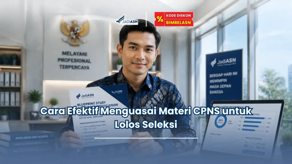 JadiASN.id - Cara Efektif Menguasai Materi CPNS untuk Lolos Seleksi