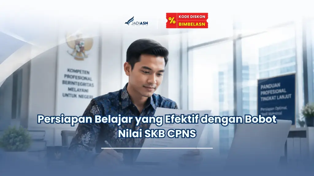 JadiASN.id - Persiapan Belajar yang Efektif dengan Bobot Nilai SKB CPNS