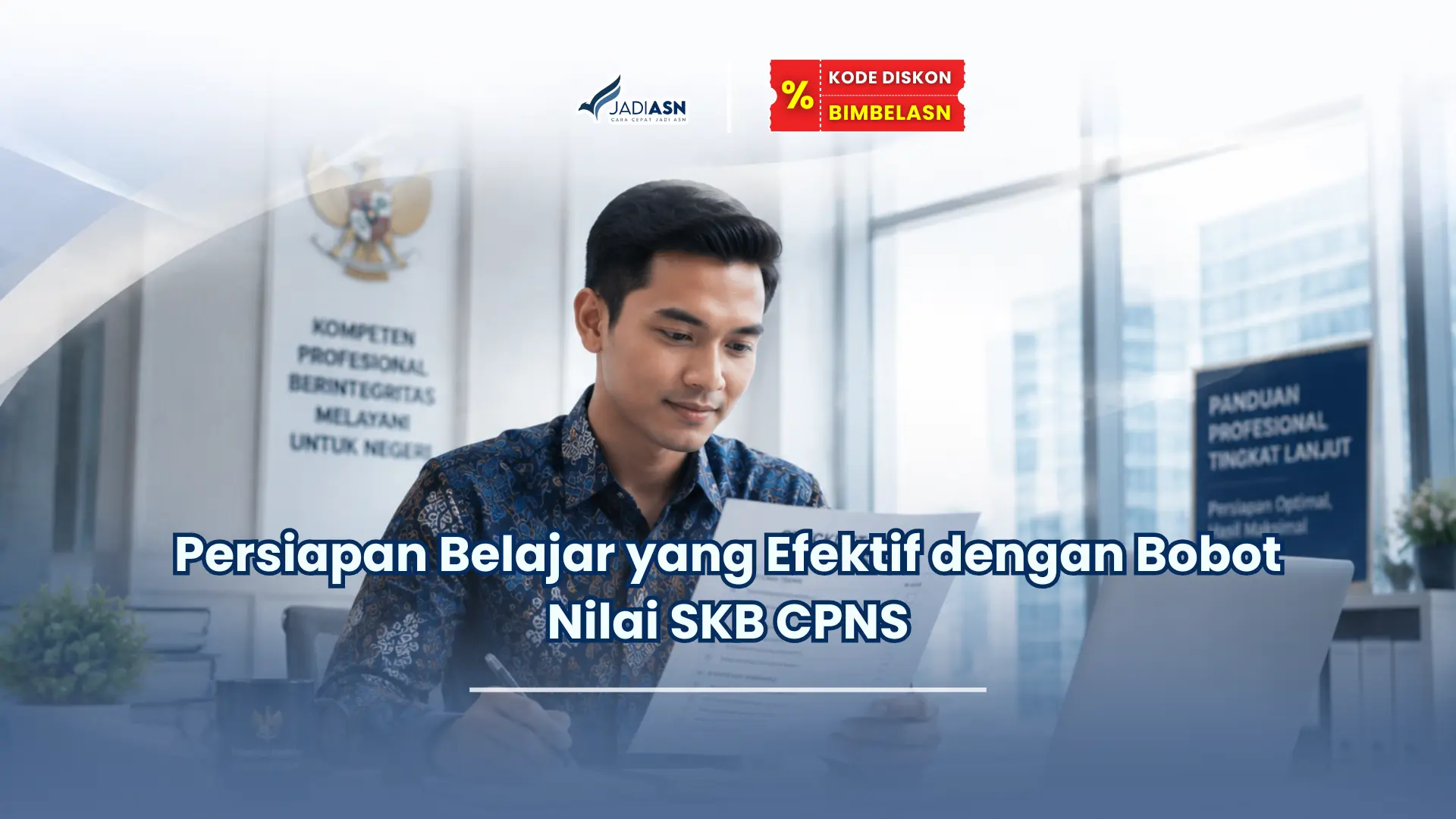 JadiASN.id - Persiapan Belajar yang Efektif dengan Bobot Nilai SKB CPNS
