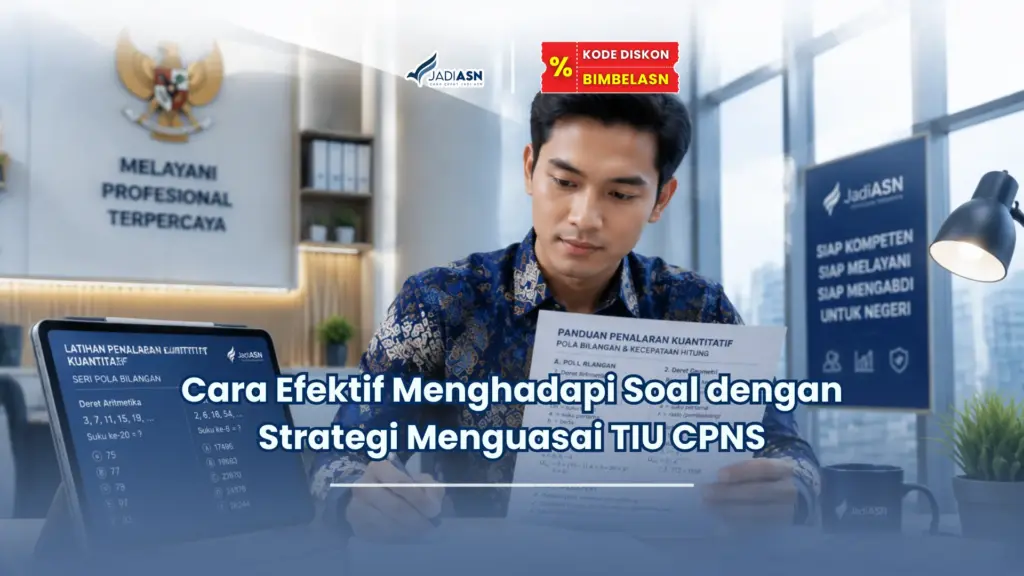 JadiASN.id - Cara Efektif Menghadapi Soal dengan Strategi Menguasai TIU CPNS