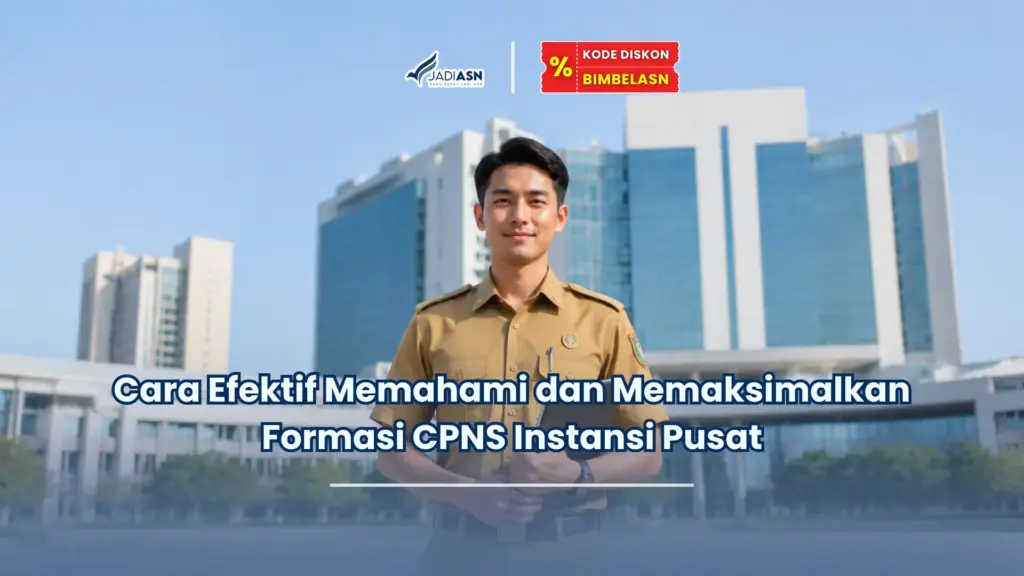 Jadiasn.id - Cara Efektif Memahami dan Memaksimalkan Formasi CPNS Instansi Pusat