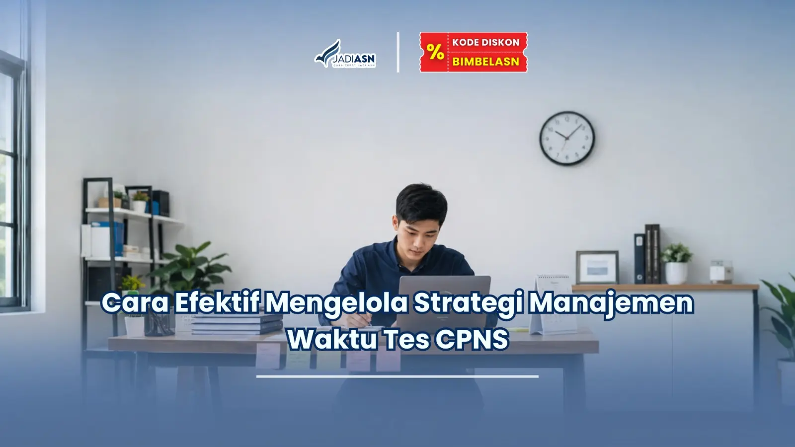 Strategi manajemen waktu tes CPNS