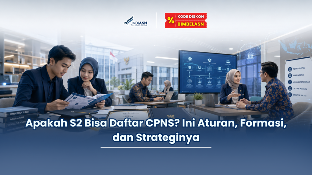 Apakah S2 Bisa Daftar CPNS? Ini Aturan, Formasi, dan Strateginya