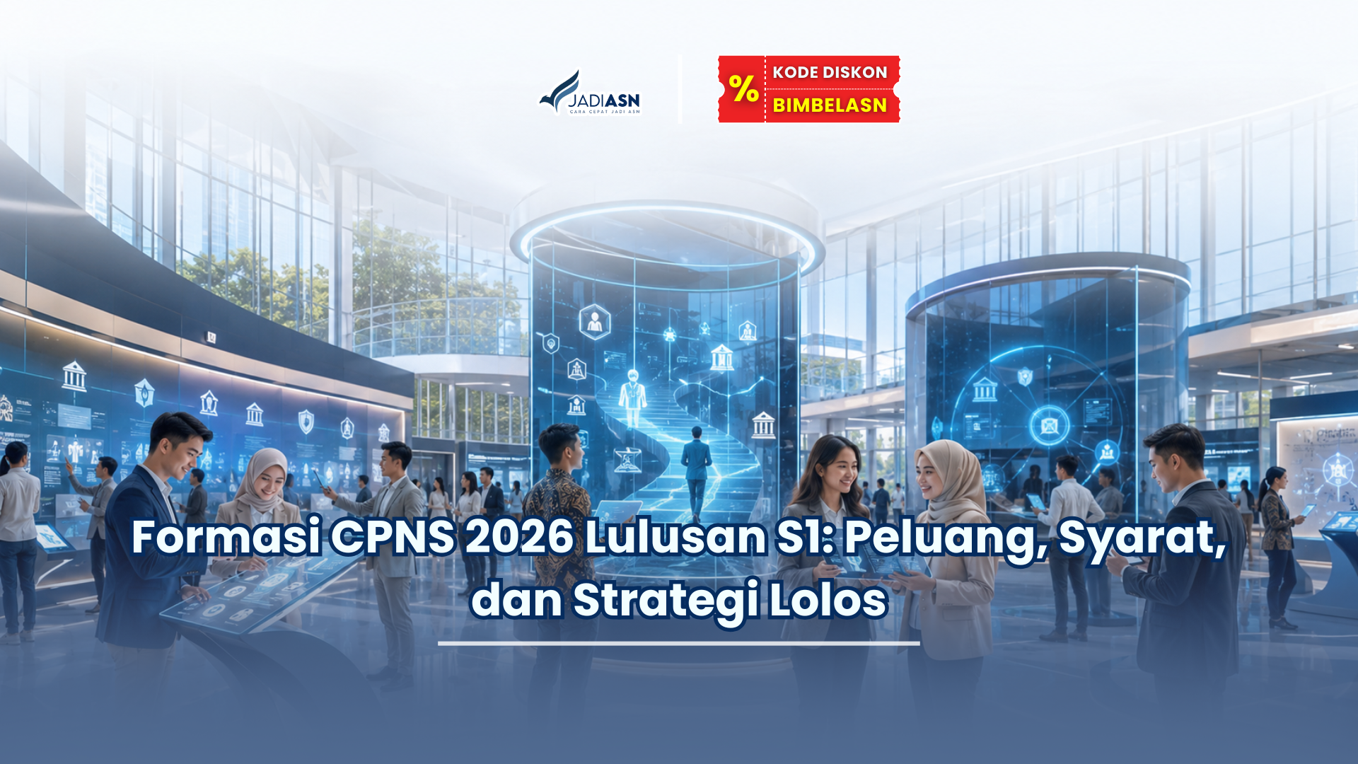 Formasi CPNS 2026 Lulusan S1: Peluang, Syarat, dan Strategi Lolos