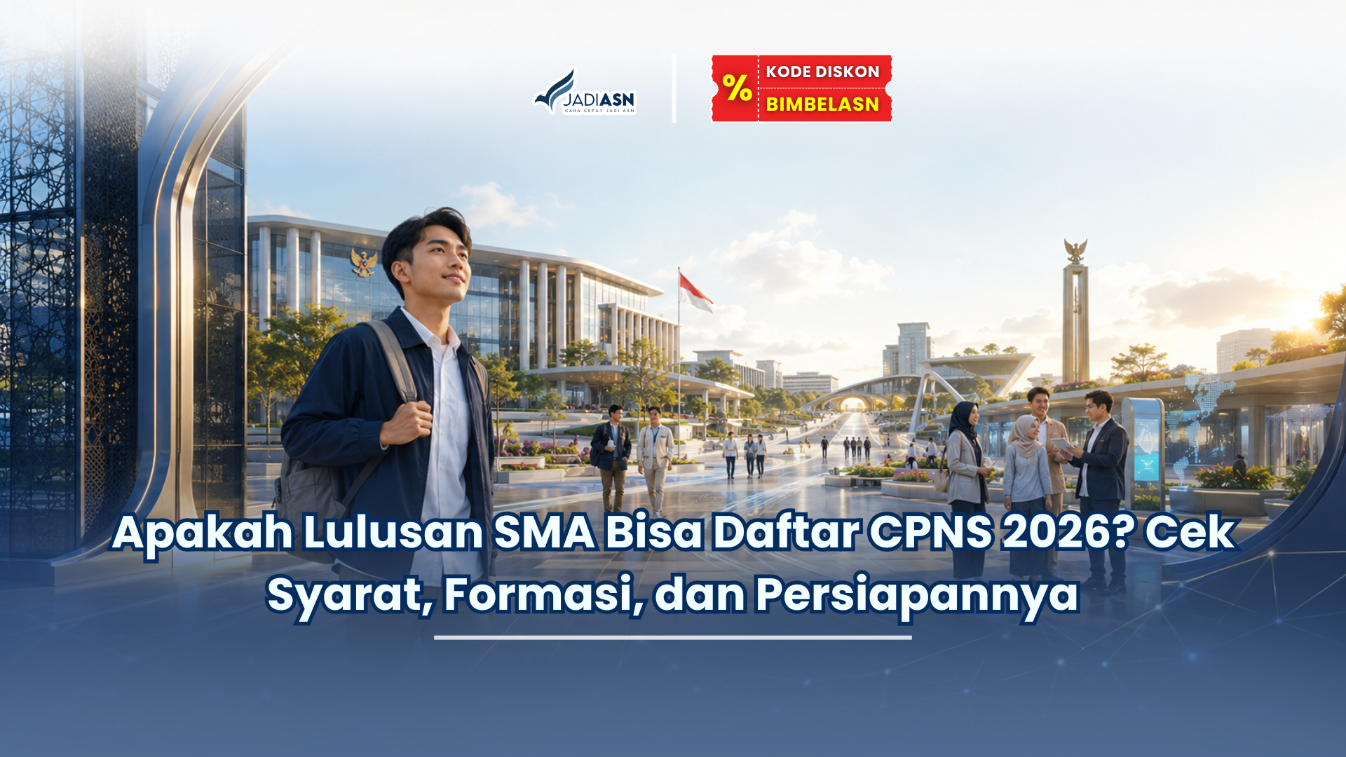 Apakah Lulusan SMA Bisa Daftar CPNS 2026? Cek Syarat, Formasi, dan Persiapannya