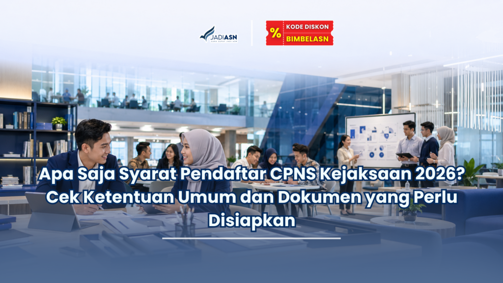 Apa Saja Syarat Pendaftar CPNS Kejaksaan 2026? Cek Ketentuan Umum dan Dokumen yang Perlu Disiapkan