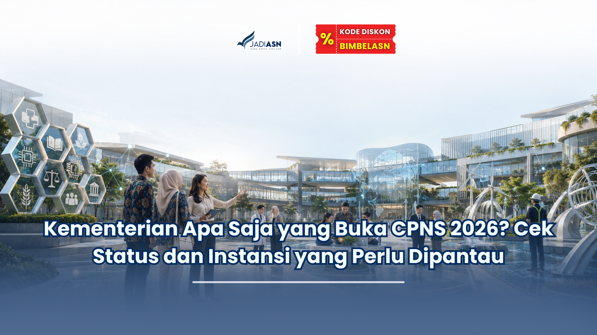Kementerian Apa Saja yang Buka CPNS 2026 Cek Status dan Instansi yang Perlu Dipantau