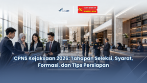 CPNS Kejaksaan 2026: Tahapan Seleksi, Syarat, Formasi, dan Tips Persiapan