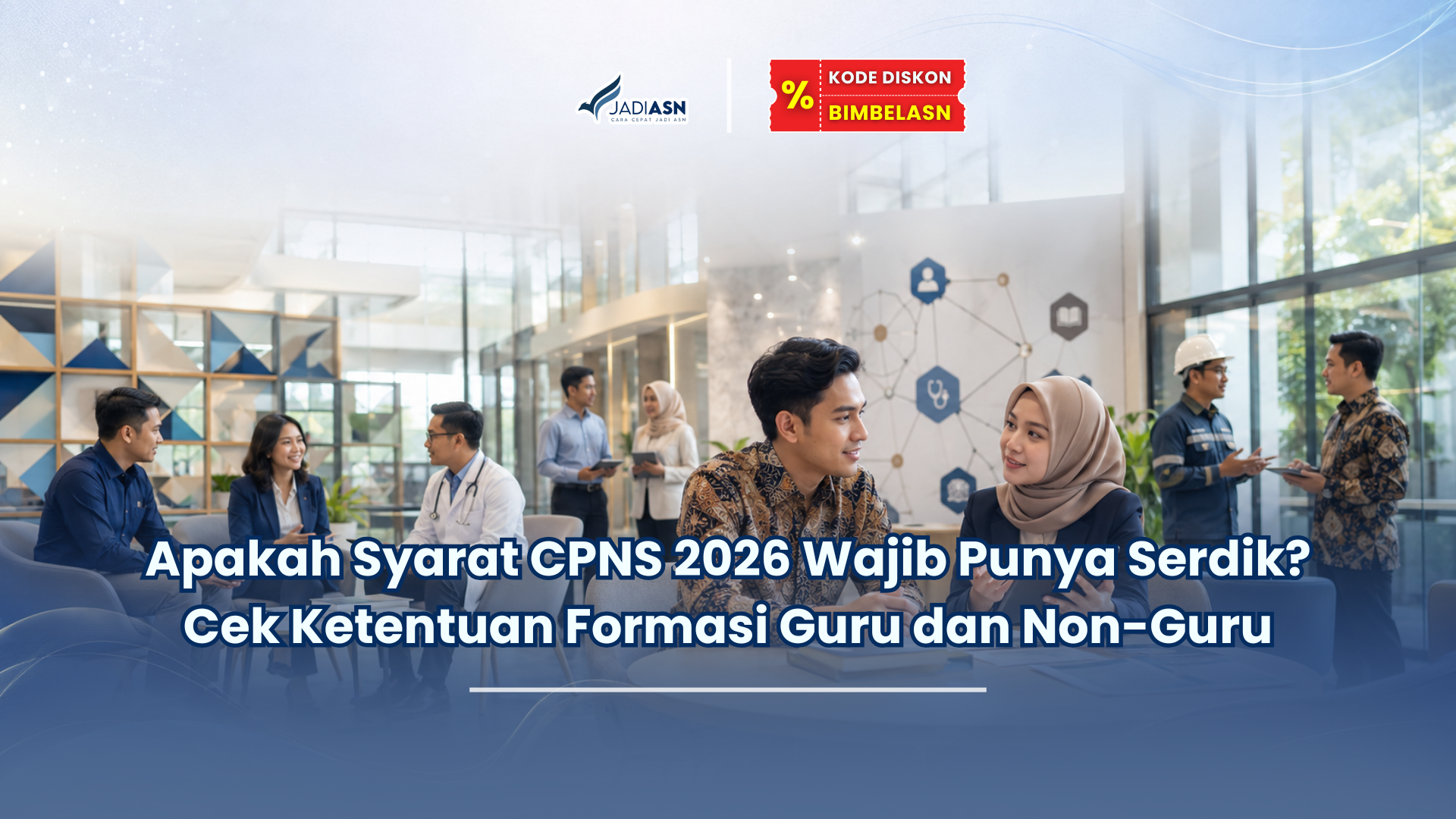 Apakah Syarat CPNS 2026 Wajib Punya Serdik Cek Ketentuan Formasi Guru dan Non-Guru