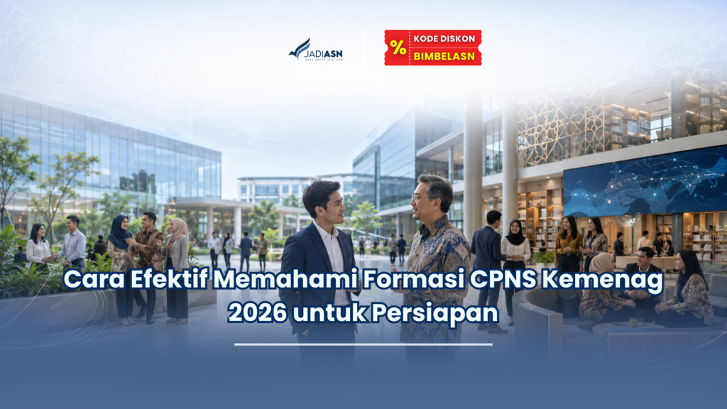 Cara Efektif Memahami Formasi CPNS Kemenag 2026 untuk Persiapan