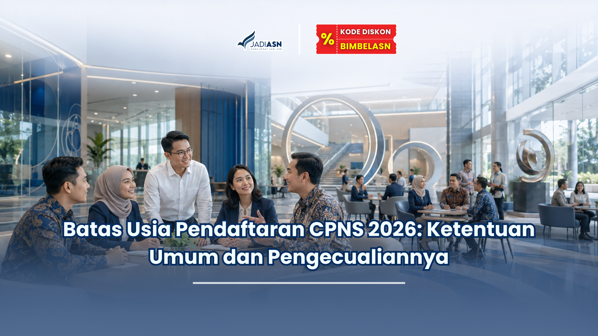 Batas Usia Pendaftaran CPNS 2026: Ketentuan Umum dan Pengecualiannya