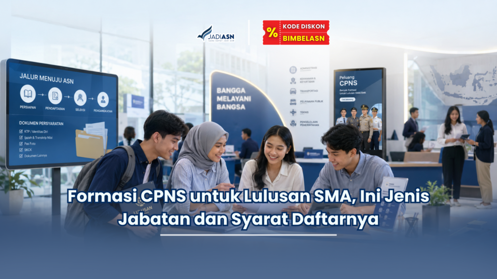 Formasi CPNS untuk Lulusan SMA, Ini Jenis Jabatan dan Syarat Daftarnya