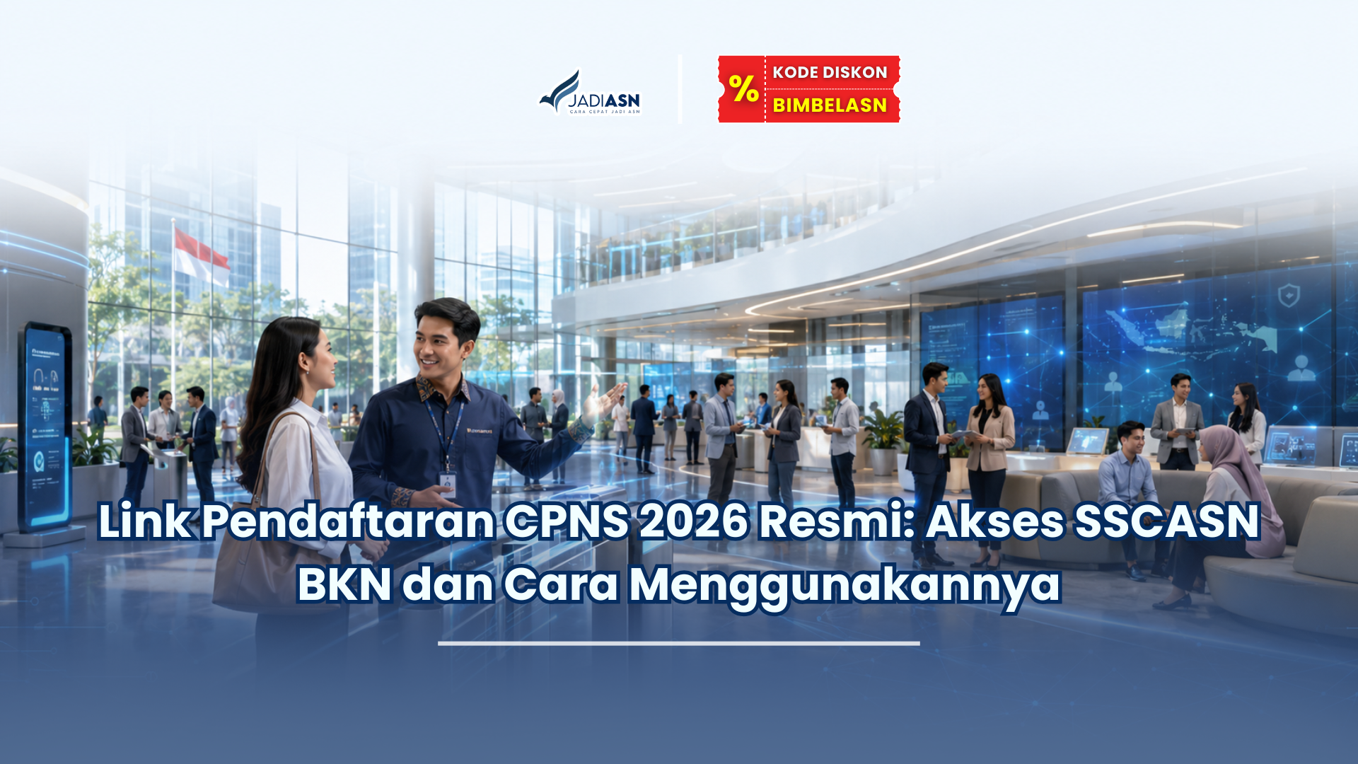 Link Pendaftaran CPNS 2026 Resmi Akses SSCASN BKN dan Cara Menggunakannya