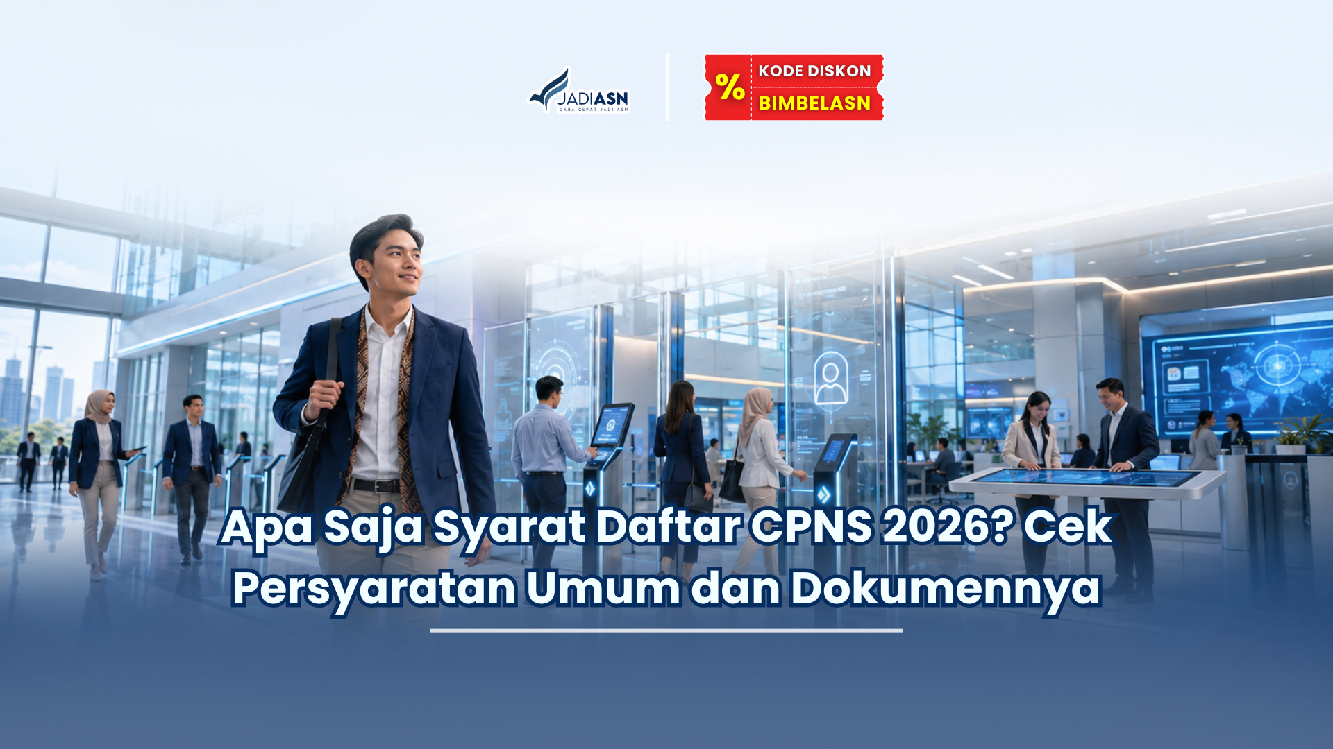 Apa Saja Syarat Daftar CPNS 2026 Cek Persyaratan Umum dan Dokumennya