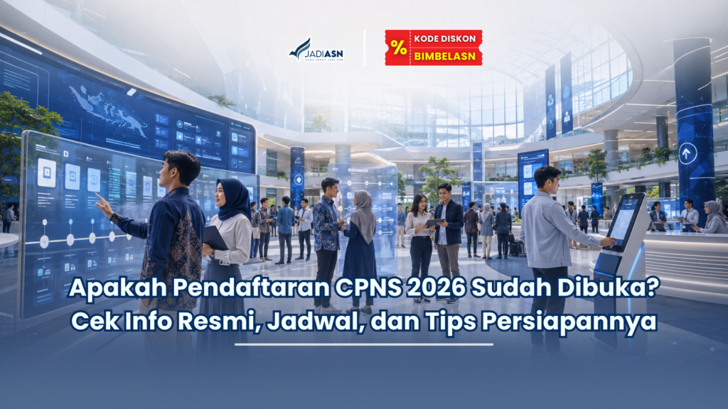 Apakah Pendaftaran CPNS 2026 Sudah Dibuka? Cek Info Resmi, Jadwal, dan Tips Persiapannya