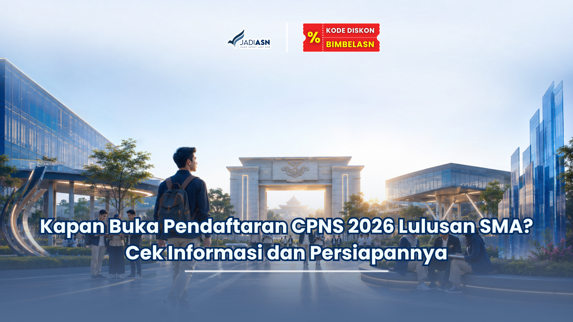 Kapan Buka Pendaftaran CPNS 2026 Lulusan SMA? Cek Informasi dan Persiapannya