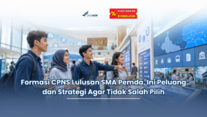 Formasi CPNS Lulusan SMA Pemda, Ini Peluang dan Strategi Agar Tidak Salah Pilih