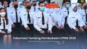 Kapan Sih CPNS 2026 Dibuka?KIta Ulik Di Artikel Ini