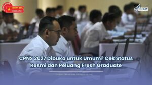 cpns 2027 apakah dibuka untuk umum