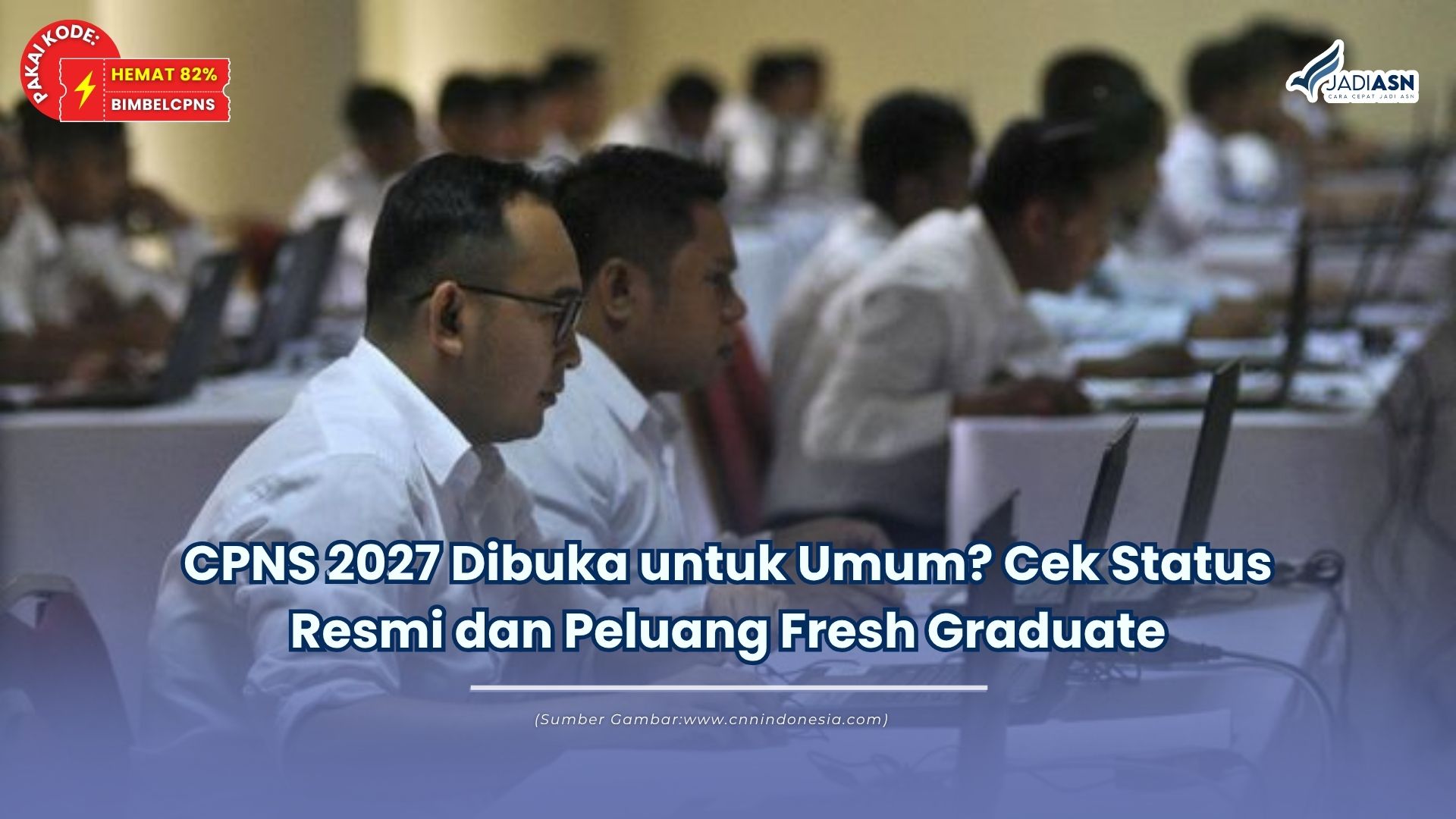 cpns 2027 apakah dibuka untuk umum
