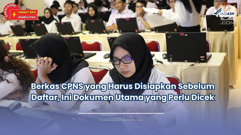 berkas cpns yang harus disiapkan
