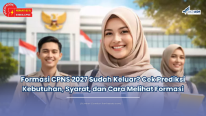 Formasi CPNS 2027 Sudah Keluar? Cek Prediksi Kebutuhan, Syarat, dan Cara Melihat Formasi