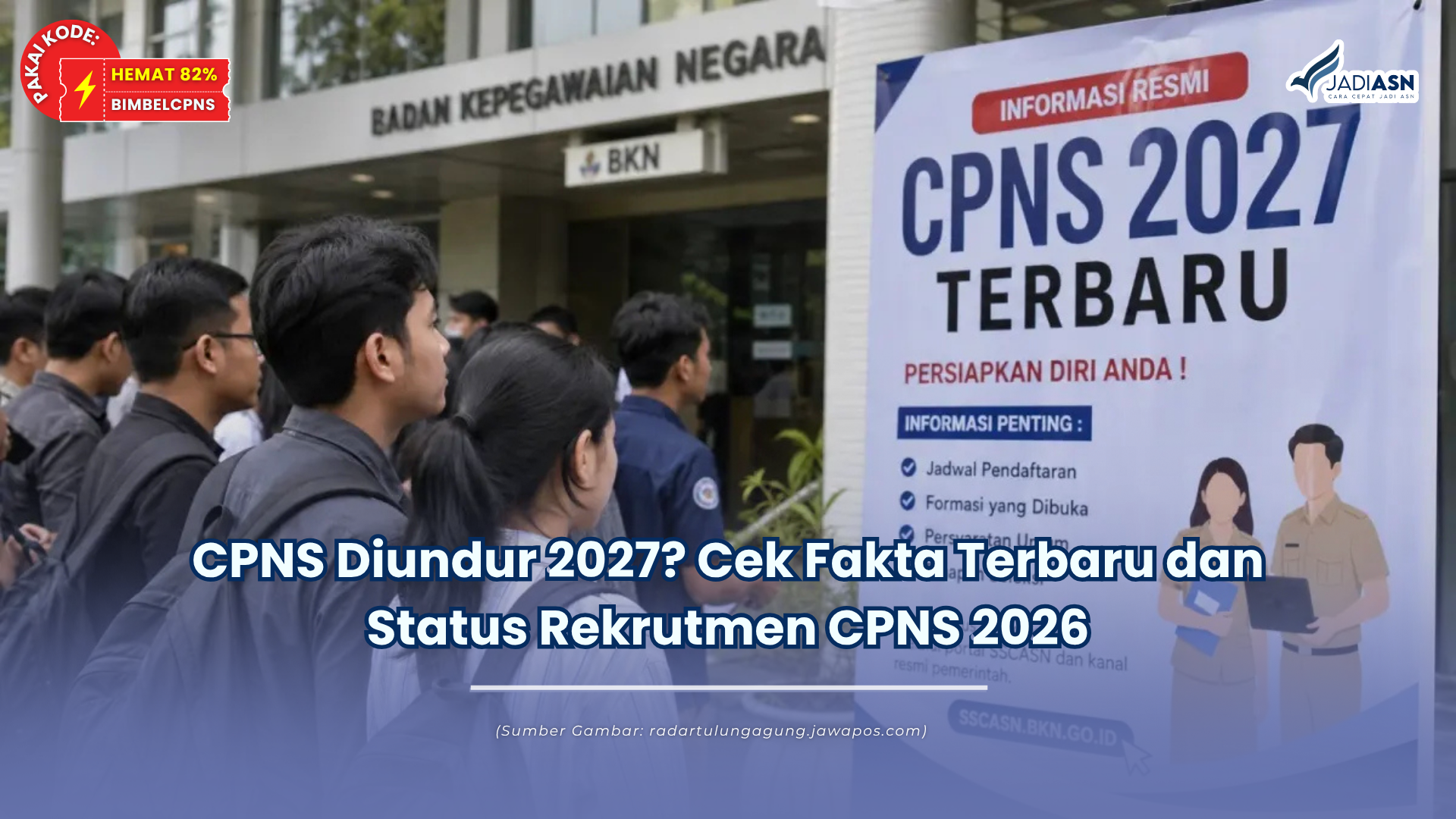 CPNS Diundur 2027? Cek Fakta Terbaru dan Status Rekrutmen CPNS 2026