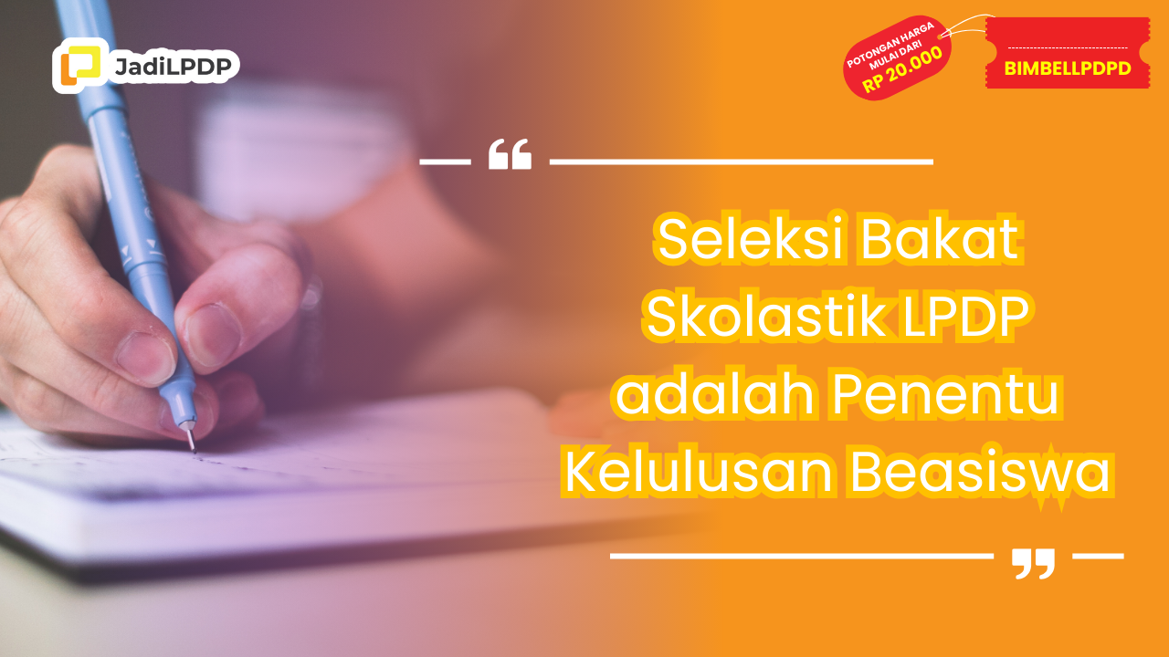 seleksi bakat skolastik lpdp adalah