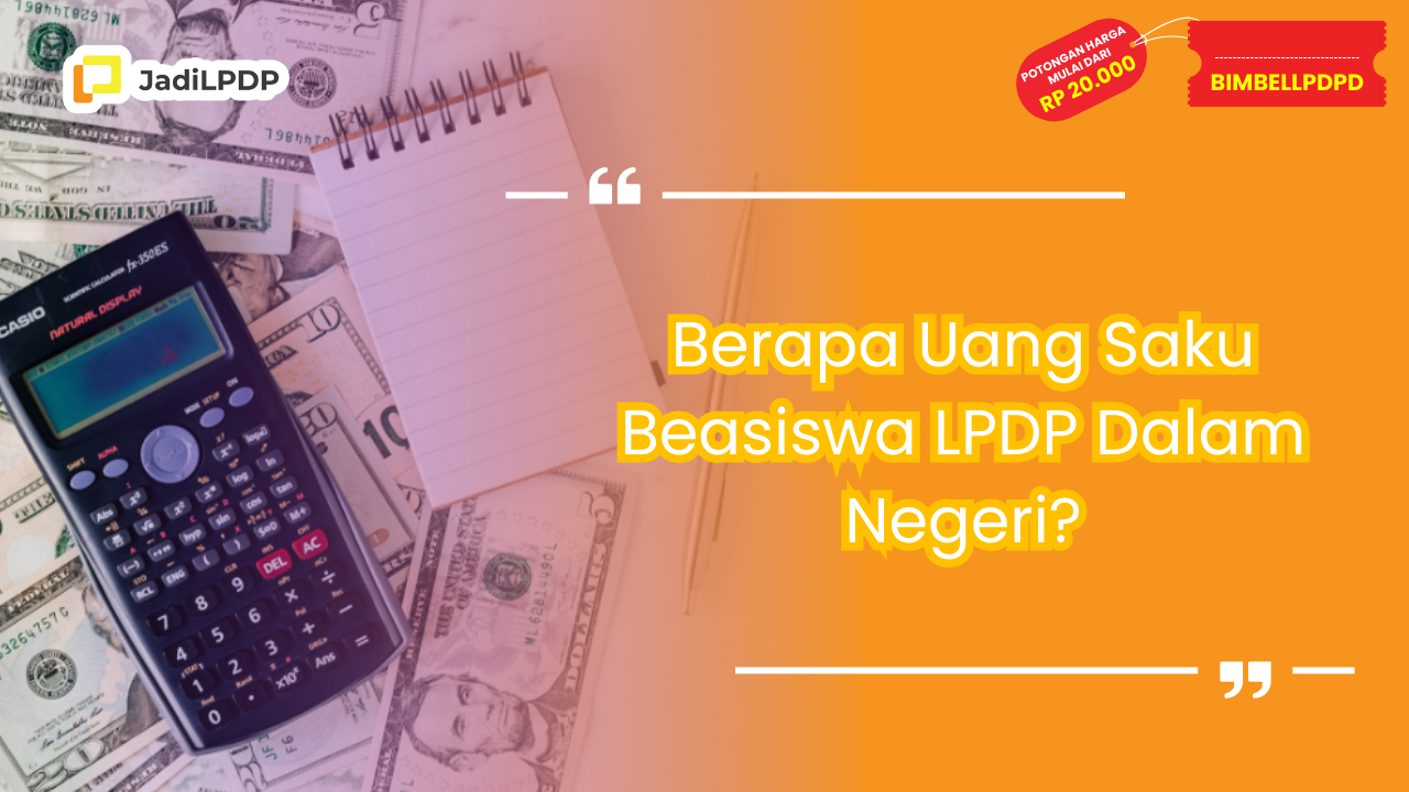 berapa uang saku beasiswa lpdp dalam negeri