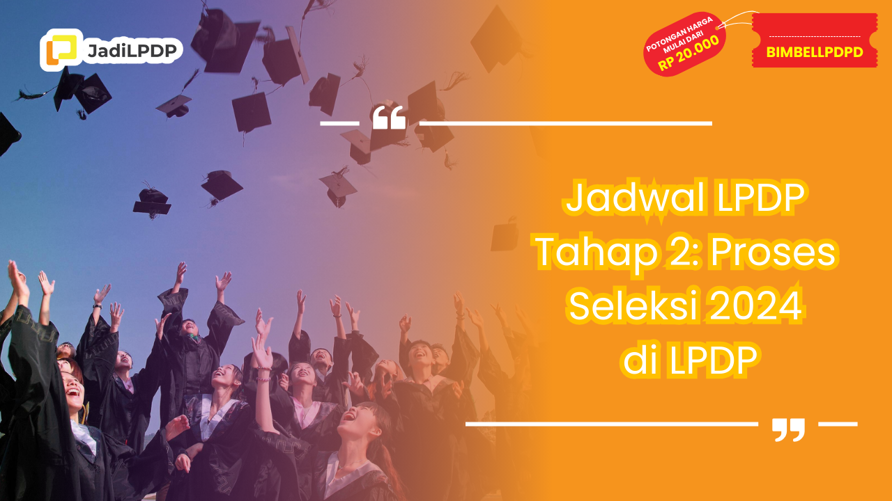 jadwal lpdp tahap 2